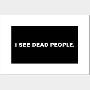 I see dead people. Posters and Art